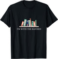 I'm With The Banned, Banned Books, Banned Books desing T-Shirt